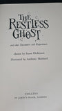 Susan Dickinson - The Restless Ghost & other Encounters, Collins, 1970, First Edition