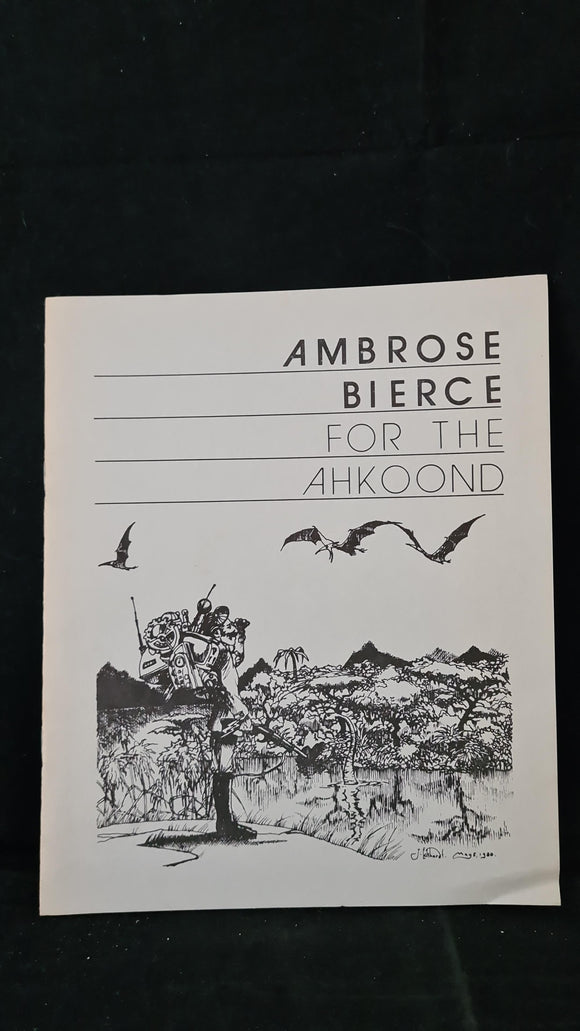Ambrose Bierce - For The Ahkoond, Necronomicon Press, 1980