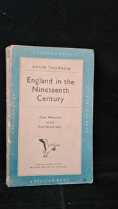 David Thomson - England in the Nineteenth Century, Pelican Book, 1951, Paperbacks