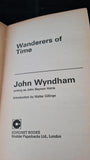 John Wyndham - Wanderers of Time, Coronet, 1973, Paperbacks