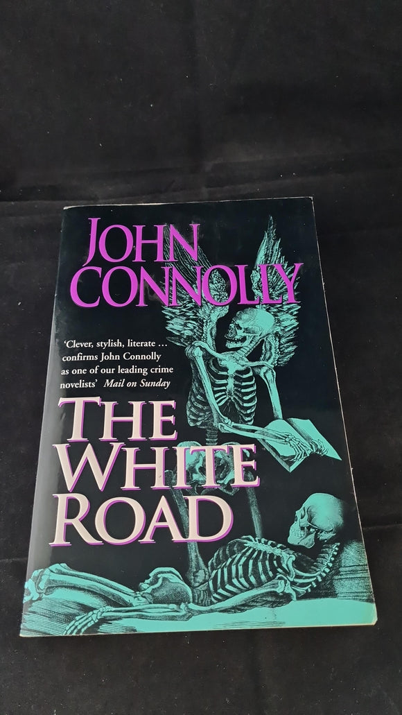 John Connolly - The White Road, Hodder & Stoughton, 2002, Paperbacks