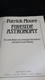 Patrick Moore - Fireside Astronomy, John Wiley, 1992