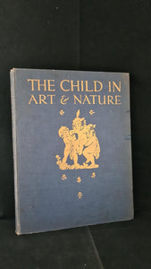 Adolphe Armand Braun - The Child in Art & Nature, B T Batsford, no date