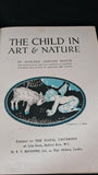 Adolphe Armand Braun - The Child in Art & Nature, B T Batsford, no date