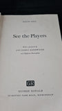 Maud Gill - See The Players, George Ronald, 1948, Signed