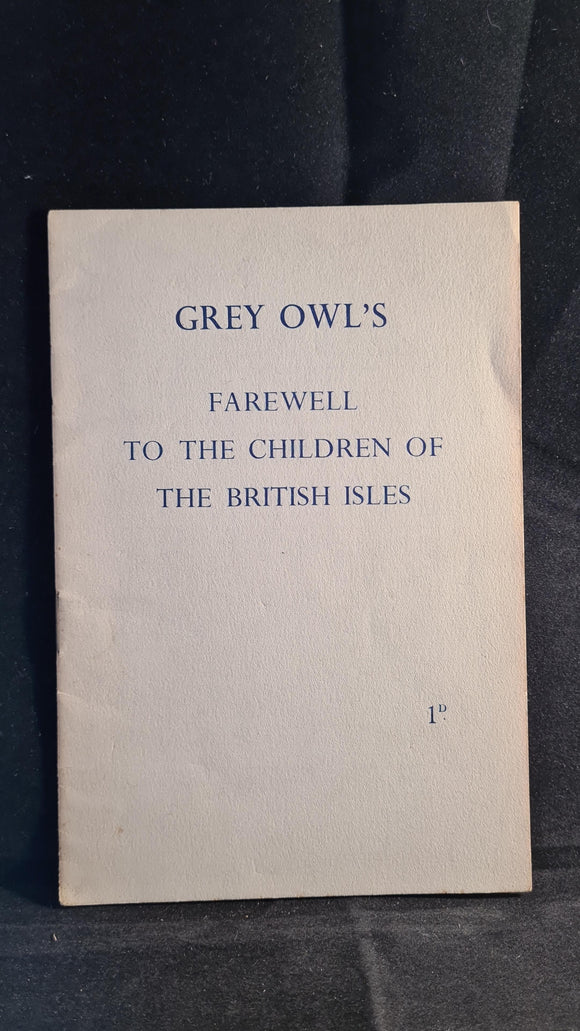 Grey Owl's Farewell To The Children of The British Isles