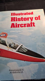 Brendan Gallagher - Illustrated History of Aircraft, Octopus Books, 1977