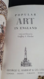 Geoffrey S Fletcher - Popular Art in England, George Harrap, 1962, First Edition