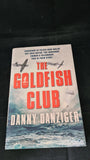 Danny Danziger - The Goldfish Club, Sphere Books, 2012, Signed