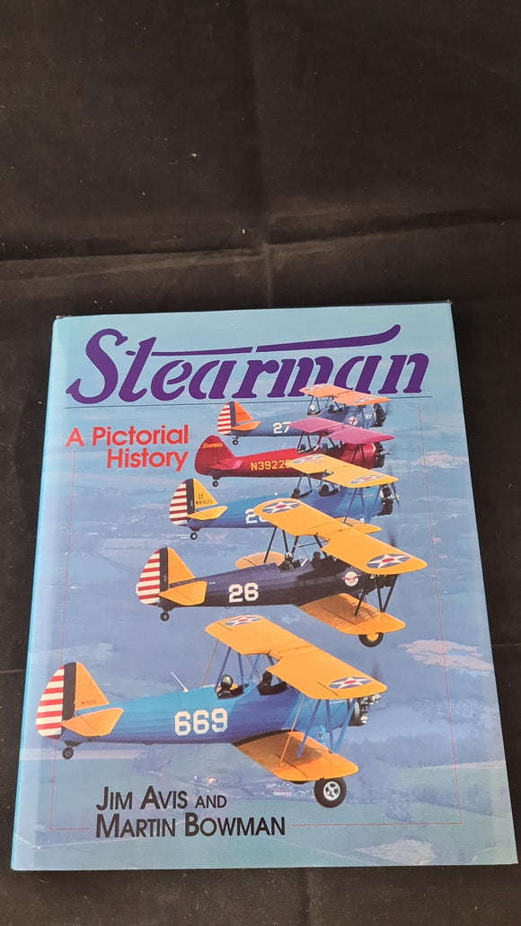 Jim Avis & Martin Bowman - Stearman, A Pictorial History, Airlife, 1997, Signed