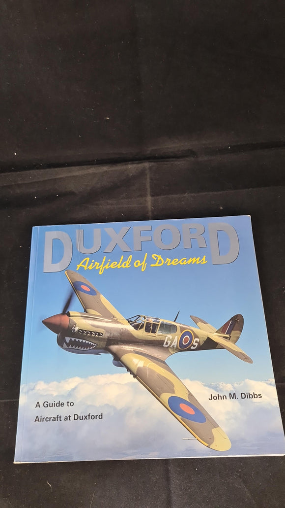 John M Dibbs - Duxford Airfield of Dreams, Airlife, 1992