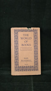 Basil Blackwell - The World of Books, A Panorama, J M Dent, 1932