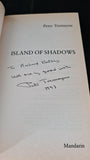 Peter Tremayne - Island of Shadows, Mandarin, 1991, Inscribed, Signed, Paperbacks