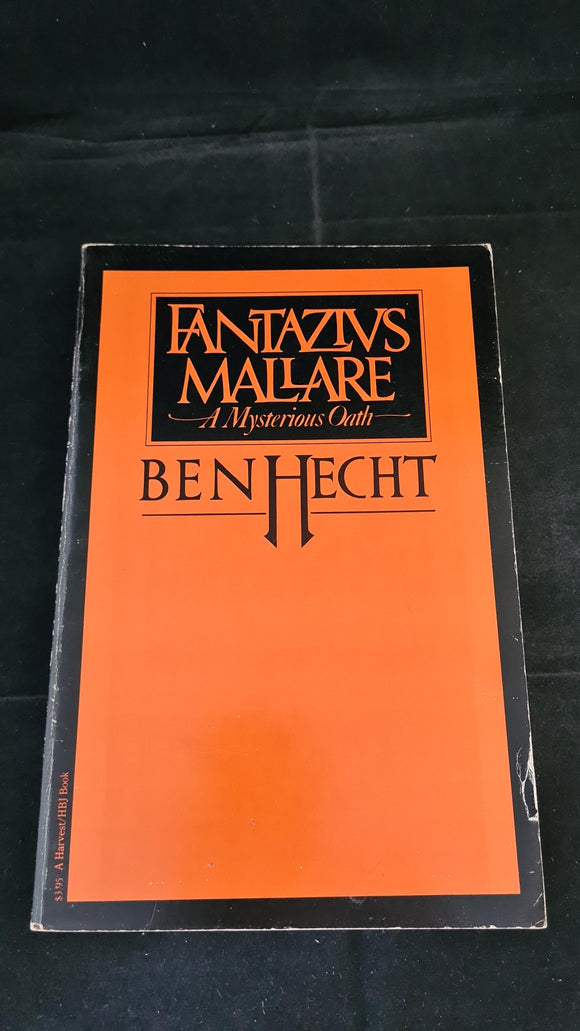 Ben Hecht - Fantazius Mallare, A Mysterious Oath, Harcourt Brace, 1978, Paperbacks