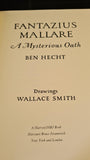 Ben Hecht - Fantazius Mallare, A Mysterious Oath, Harcourt Brace, 1978, Paperbacks