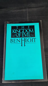 Ben Hecht - The Kingdom of Evil, Harcourt Brace, 1978, Paperbacks