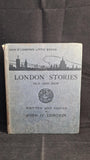 John O'London - London Stories Old & New, George Newnes, no date