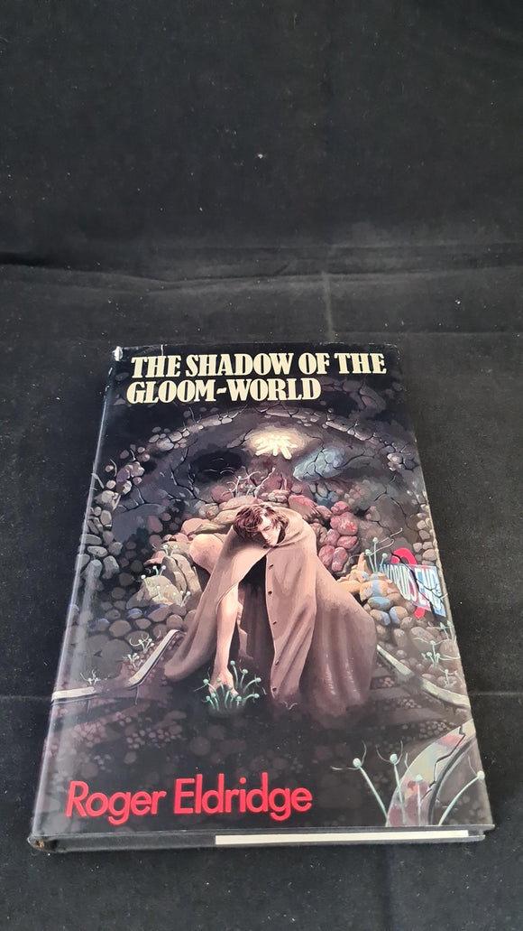 Roger Eldridge - The Shadow of the Gloom-World, Victor Gollancz, 1977, First Edition