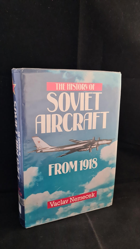 Vaclav Nemecek - The History of Soviet Aircraft, Willow Books, 1986