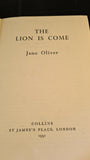 Jane Oliver - The Lion is Come, Collins, 1951