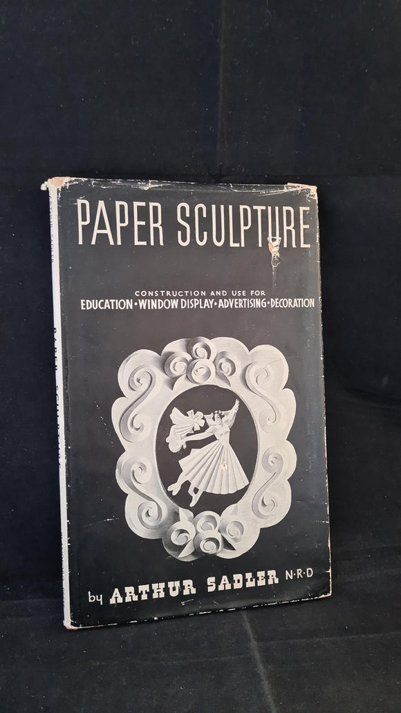 Arthur Sadler - Paper Sculpture, Blandford Press, no date