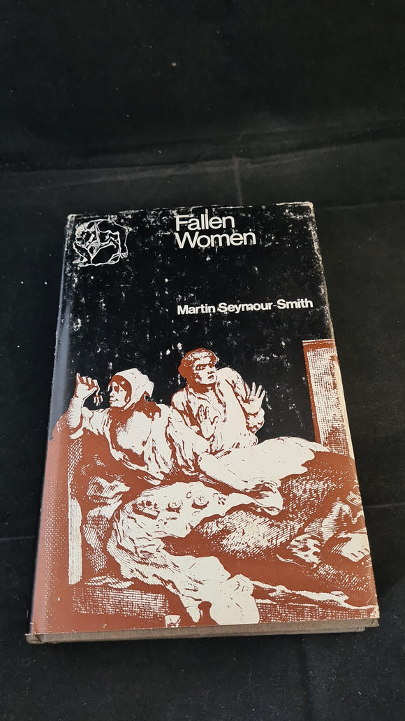 Martin Seymour-Smith - Fallen Women, Nelson, 1969