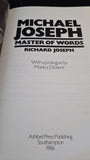 Richard Joseph - Michael Joseph, Master of Words, Ashford Press, 1986