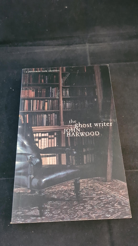 John Harwood - The Ghost Writer, Jonathan Cape, 2004, Paperbacks