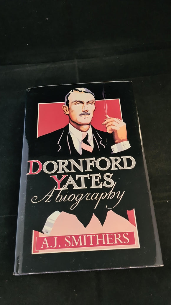 A J Smithers - Dornford Yates, A biography, Hodder & Stoughton, 1982