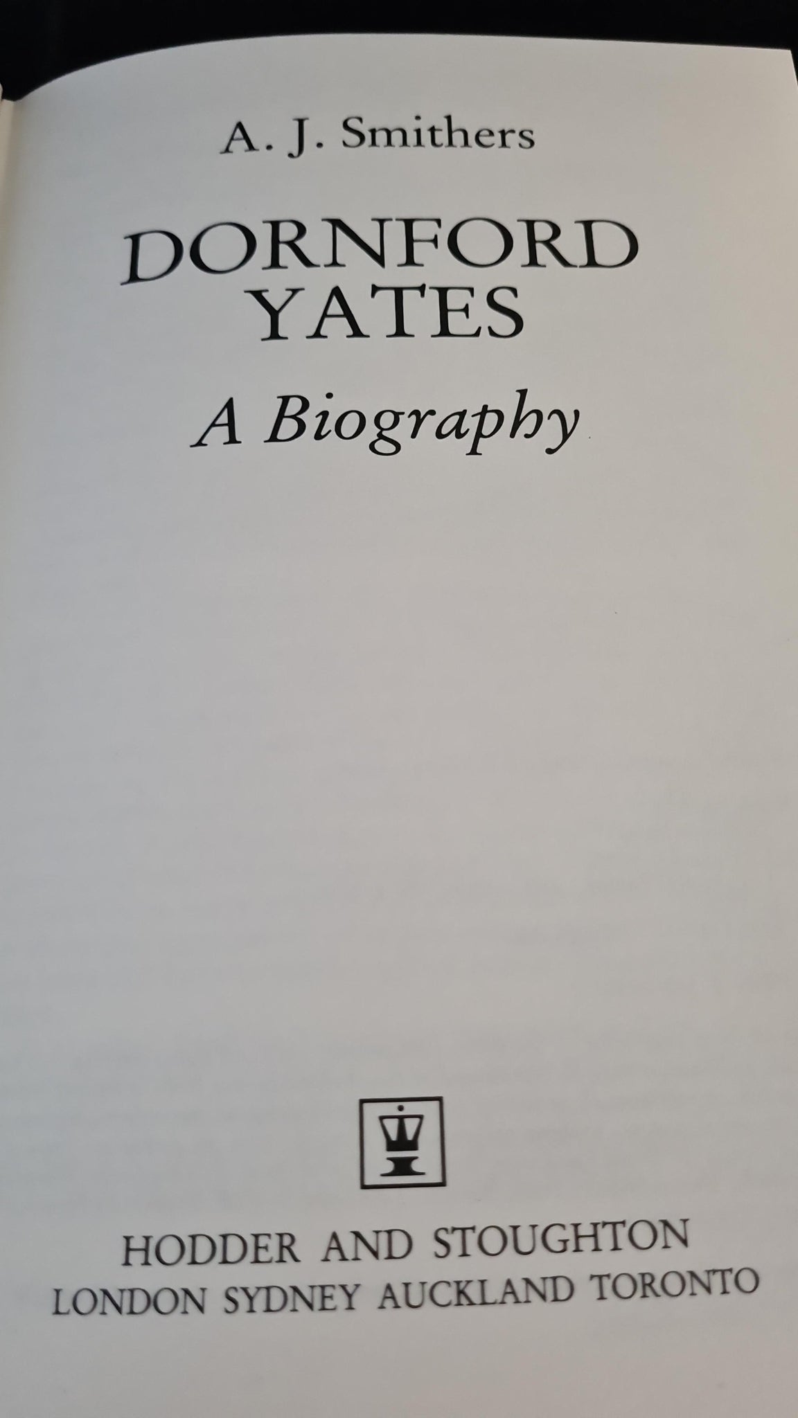 A J Smithers - Dornford Yates, A biography, Hodder & Stoughton, 1982 ...