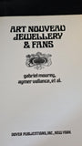 Gabriel Mourey & Aymer Vallance - Art Nouveau Jewellery & Fans, Dover, 1973, Paperbacks