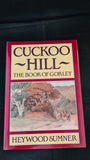 Heywood Sumner - Cuckoo Hill, The Book of Gorley, J M Dent, 1987