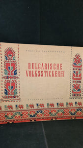 Bulgarian Folk Embroidery, Verlag Balgarski Hudoshnik, 1957, German Lanugage