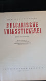 Bulgarian Folk Embroidery, Verlag Balgarski Hudoshnik, 1957, German Lanugage