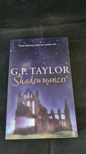 G P Taylor - Shadowmancer, Faber & Faber, 2003, Paperbacks