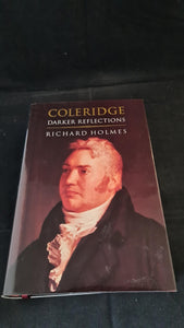 Richard Holmes - Coleridge, Darker Reflections, Harper/Collins, 1998