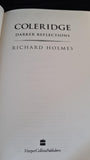 Richard Holmes - Coleridge, Darker Reflections, Harper/Collins, 1998