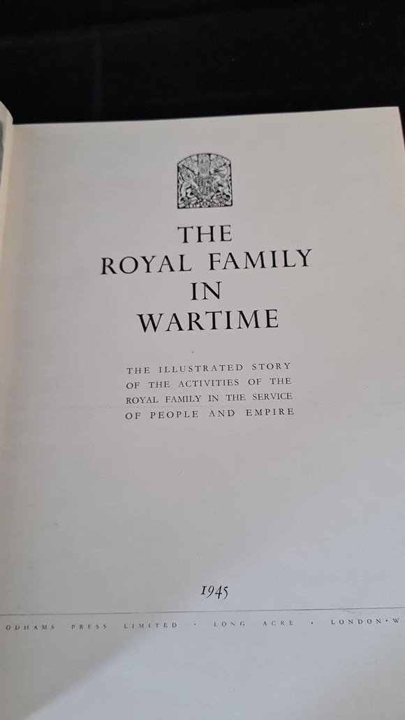 The Royal Family in Wartime, Odhams Press, 1945