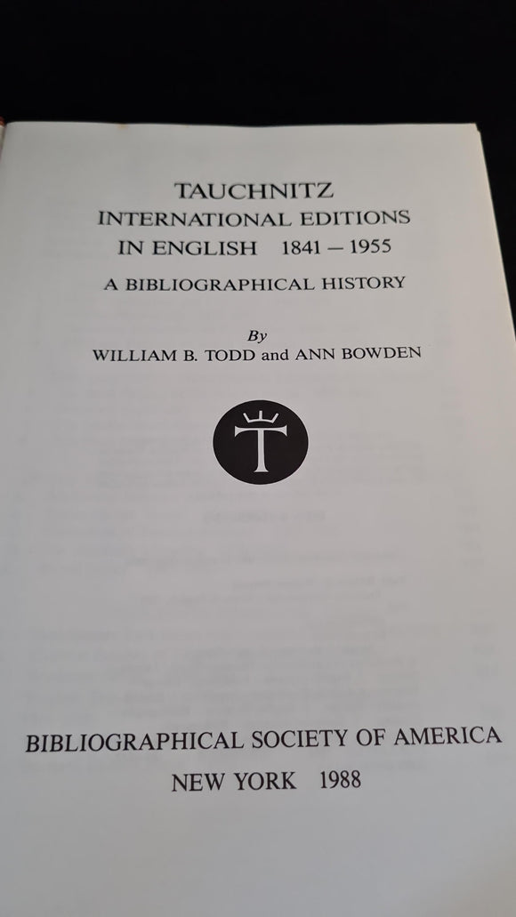 William Todd & Ann Bowden - Tauchnitz International Editions in English 1841-1955, 1988