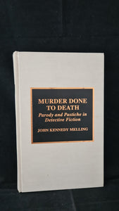 John Kennedy Melling - Murder Done To Death, Scarecrow Press, 1996, First Edition