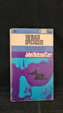 John Dickson Carr - The Black Spectacles, Four Square, 1965, Paperbacks