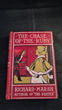 Richard Marsh - The Chase of the Ruby, R A Everett, 1904