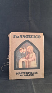 James Mason - Fra Angelico, Masterpieces in Colour, T C & E Jack, no date