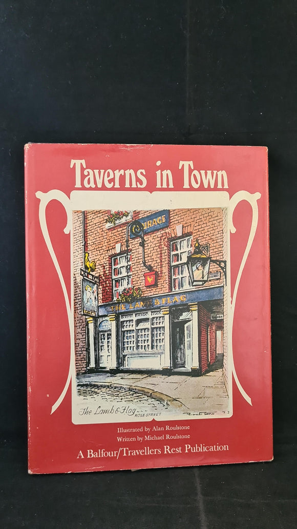 Michael Roulstone - Taverns in Town, Travellers Rest Publications, 1973