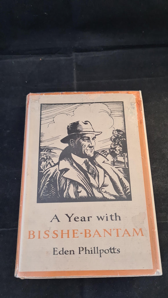 Eden Phillpotts - A Year with Bisshe-Bantam, Blackie & Son, 1934, First Edition