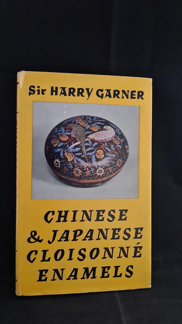 Harry Garner - Chinese & Japanese Cloisonne Enamels, Faber & Faber, 1962