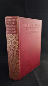 Robert Hichens - The Dweller On The Threshold, Methuen & Co, 1911, First Edition