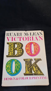 Ruari McLean - Victorian Book Design & colour printing, Faber & Faber, 1972