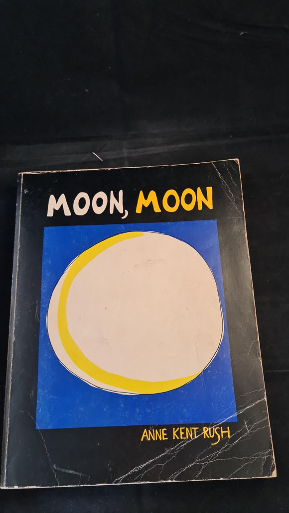 Anne Kent Rush - Moon, Moon, Random House, 1976, First Edition