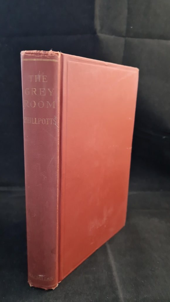 Eden Phillpotts - The Grey Room, Macmillan, 1921, First Edition